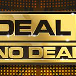 DEAL OR NO DEAL